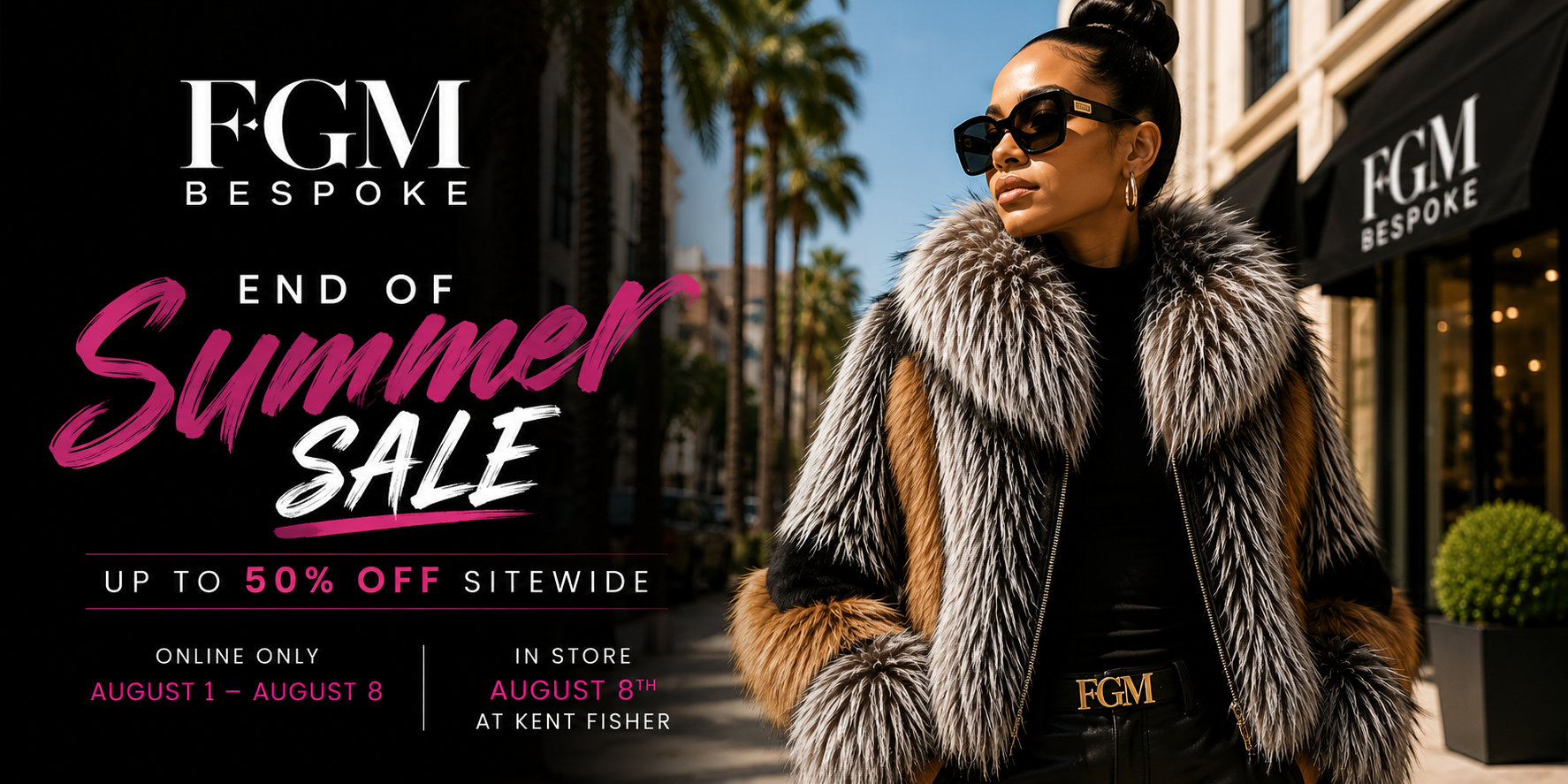 FGM Bespoke End of Summer Sale up to 50% off sitewide, online August 1 through August 8 and in store August 8 at Kent Fisher
