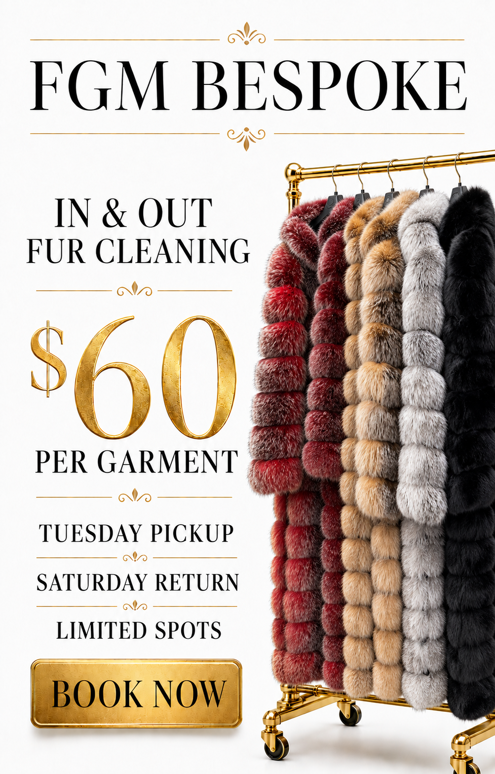 FGM Bespoke In and Out Fur Cleaning, $60 per garment, Tuesday pickup and Saturday return